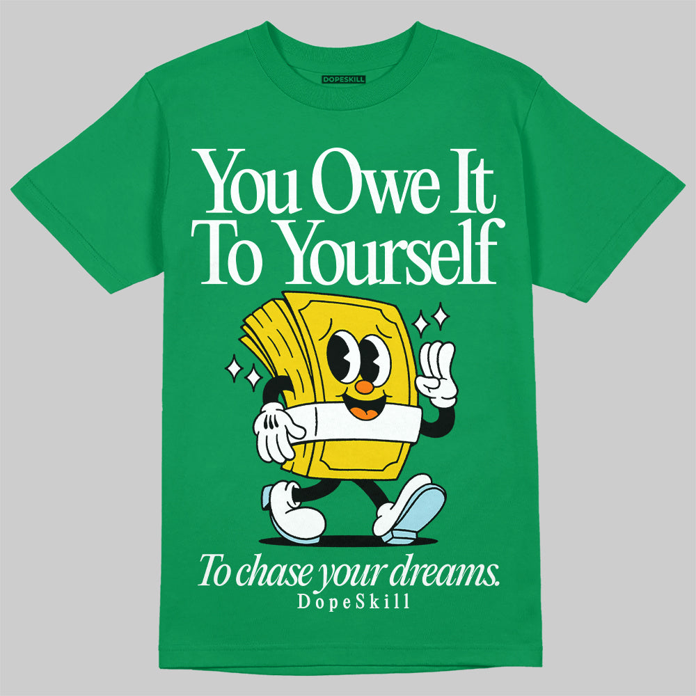 Lucky Green 5s superstreetwear Green T-shirt Owe It To Yourself Graphic