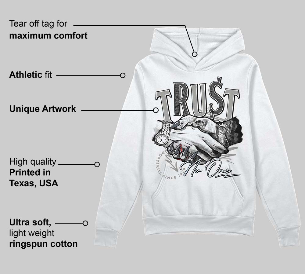Cool Grey 6s superstreetwear Hoodie Sweatshirt Trust No One Graphic
