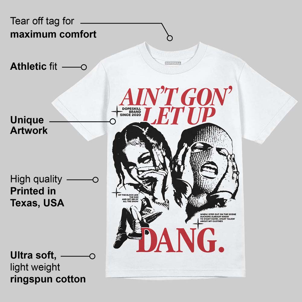 Bred 11s superstreetwear T-Shirt Ain't Gon' Let Up Graphic