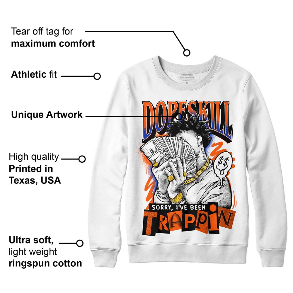 Dunk Low Futura Orange Blaze superstreetwear Sweatshirt Sorry I've Been Trappin Graphic