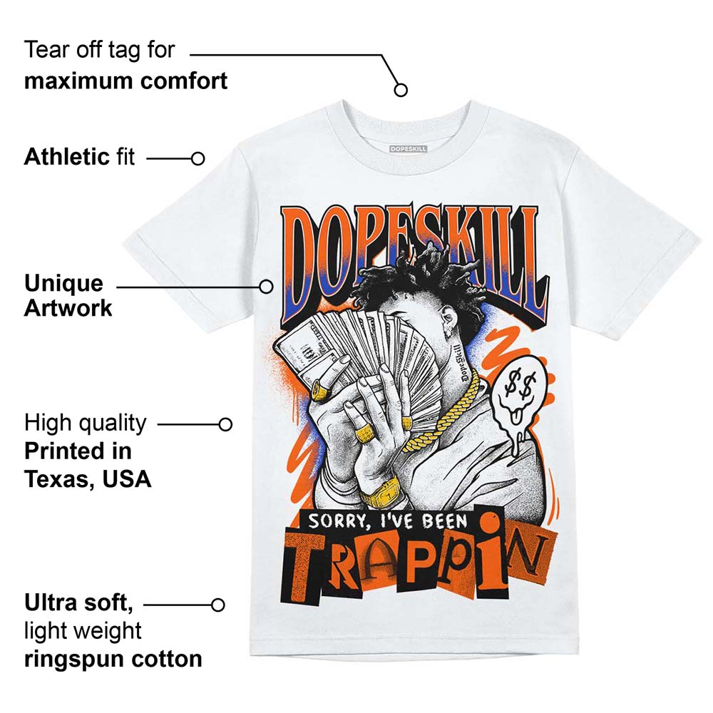Dunk Low Futura Orange Blaze superstreetwear T-Shirt Sorry I've Been Trappin Graphic