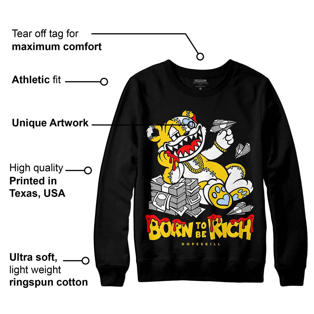 Yellow Ochre 6s superstreetwear Sweatshirt Born To Be Rich Graphic