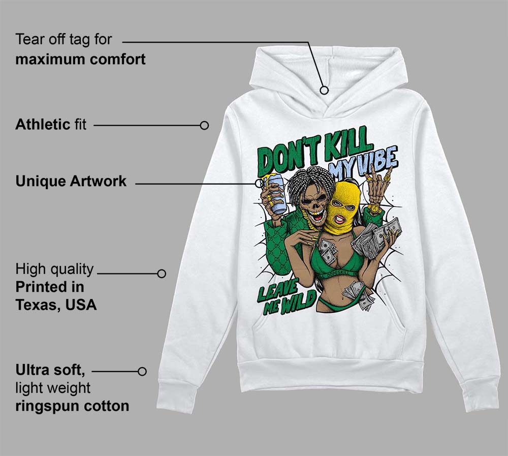 Lucky Green 5s superstreetwear Hoodie Sweatshirt Don't Kill My Vibe Graphic