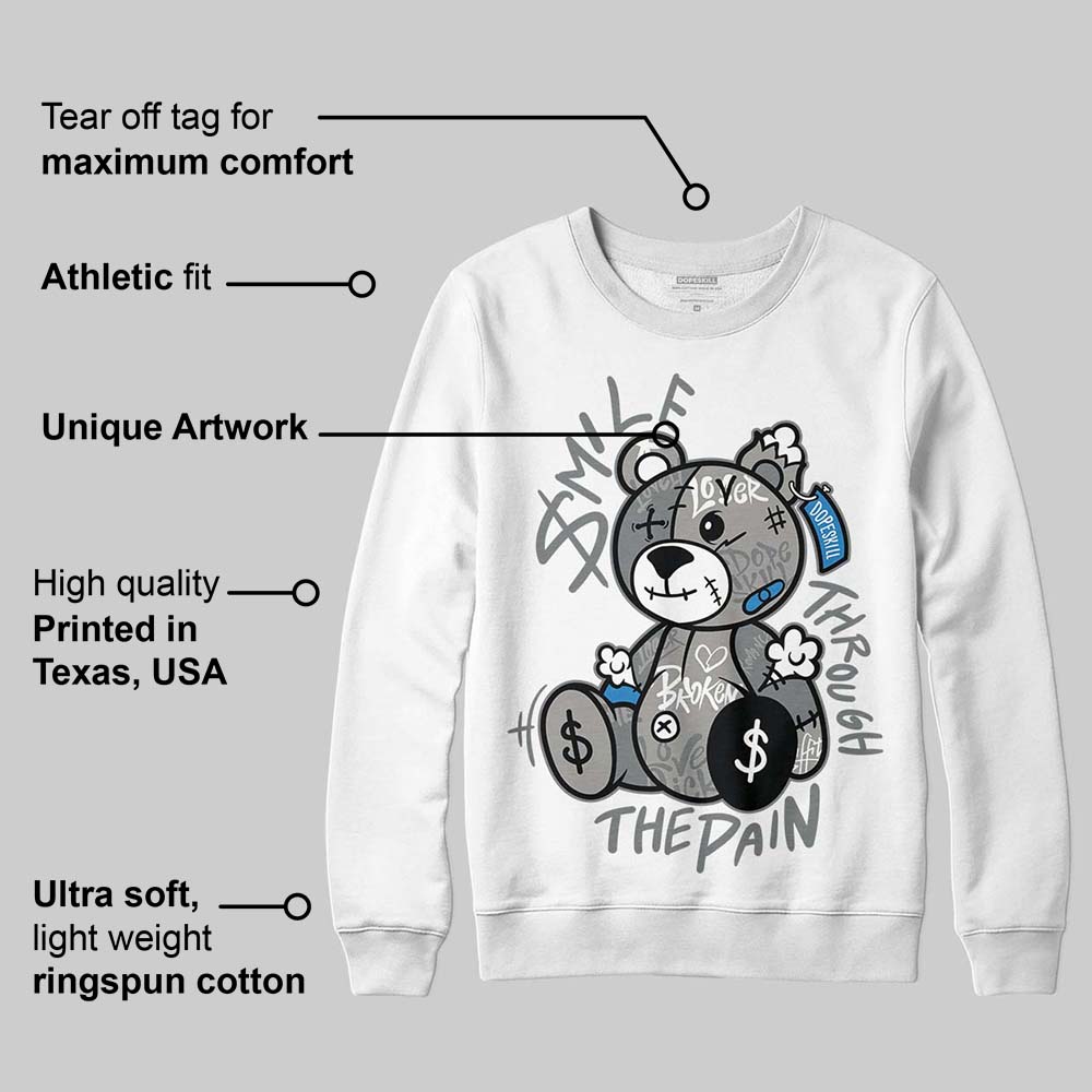 Cool Grey 9s superstreetwear Sweatshirt Smile Through The Pain Graphic