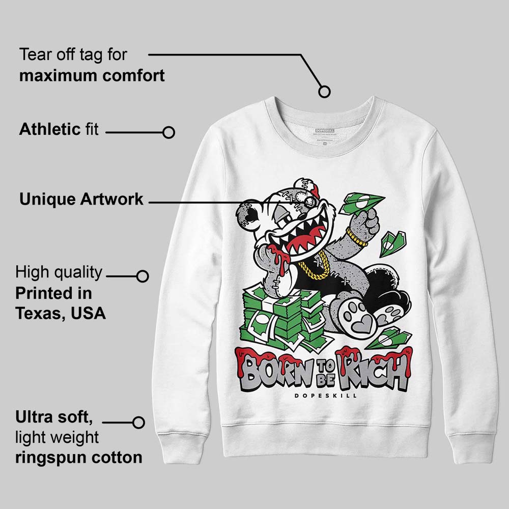 White Cement 4s superstreetwear Sweatshirt Born To Be Rich Graphic