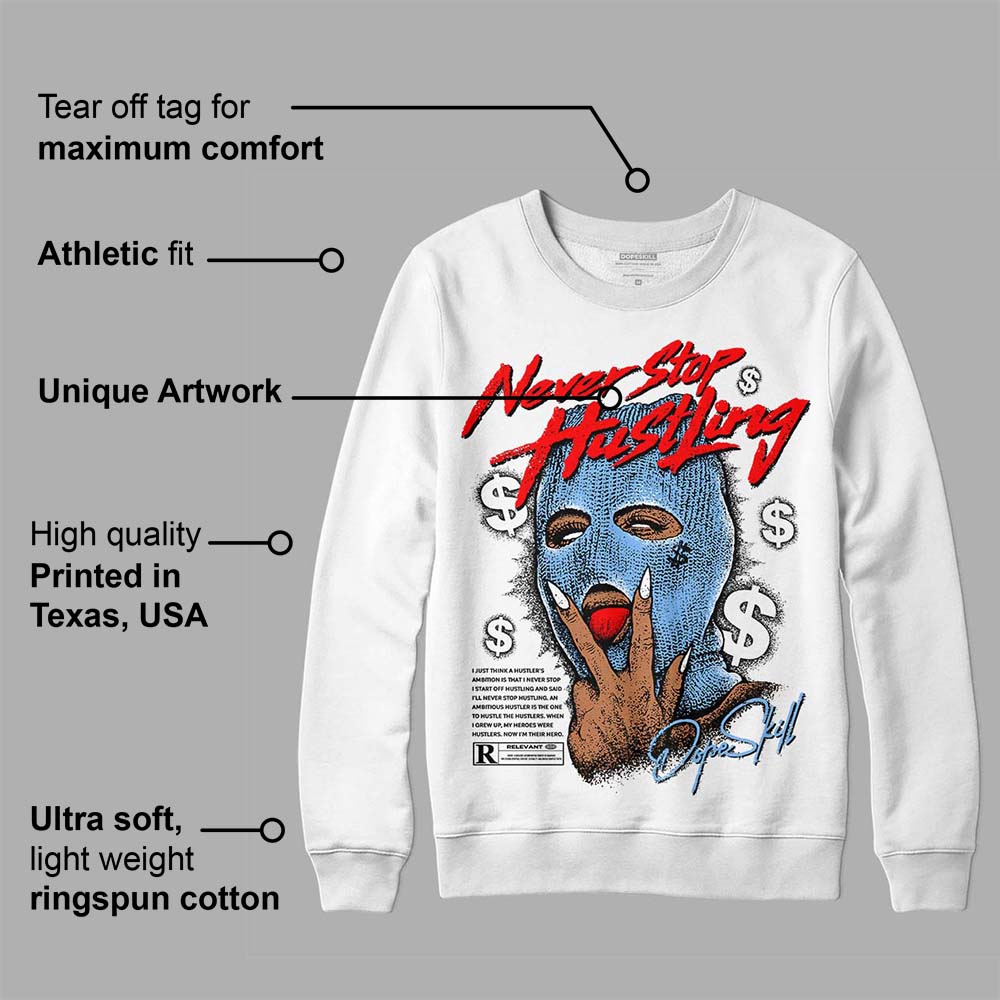 Powder Blue 9s superstreetwear Sweatshirt Never Stop Hustling Graphic