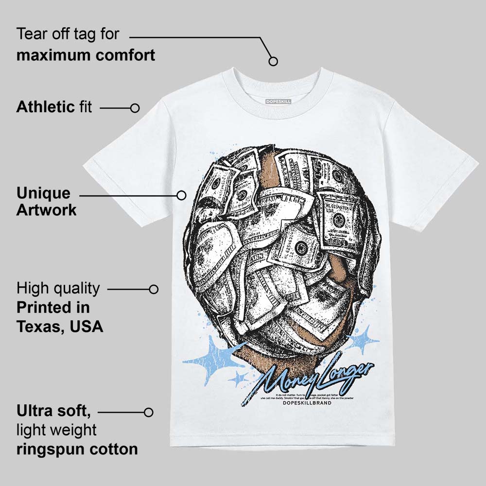 University Blue 6s superstreetwear T-Shirt Money Longer Graphic