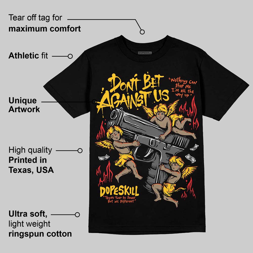 Yellow Collection superstreetwear T-Shirt Don't Bet Against Us Graphic