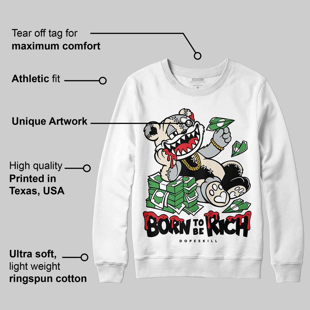 Reverse Metallic 5s superstreetwear Sweatshirt Born To Be Rich Graphic