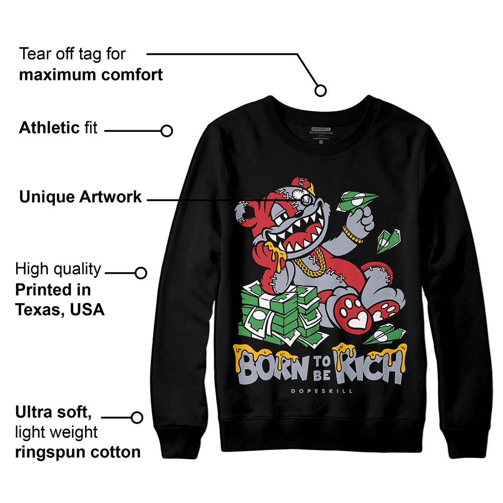 Bred Reimagined 4s superstreetwear Sweatshirt Born To Be Rich Graphic