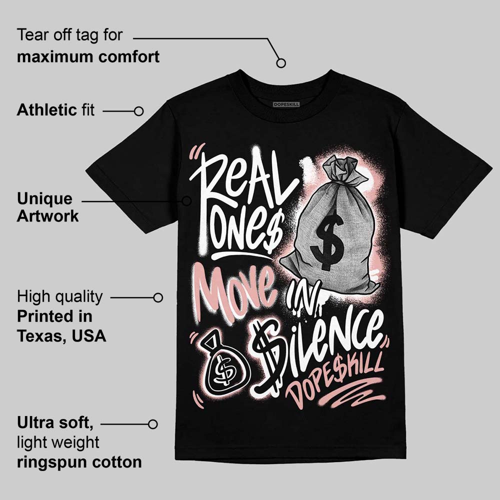 Rust Pink 1s 2025 superstreetwear T-Shirt Real Ones Move In Silence Graphic