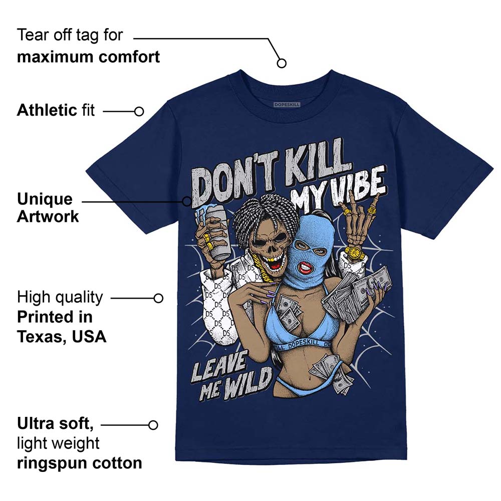 Midnight Navy 5s superstreetwear Navy T-Shirt Don't Kill My Vibe Graphic