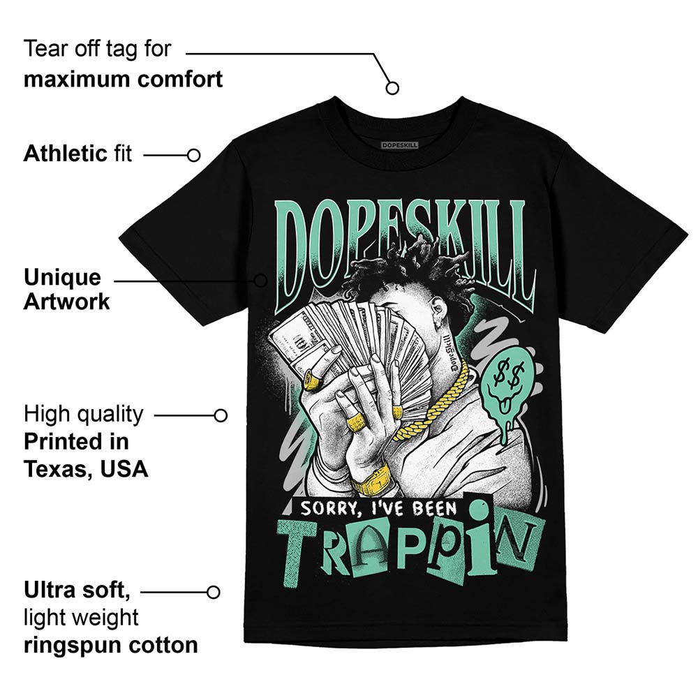 Green Glow 3s superstreetwear T-Shirt Sorry I've Been Trappin Graphic