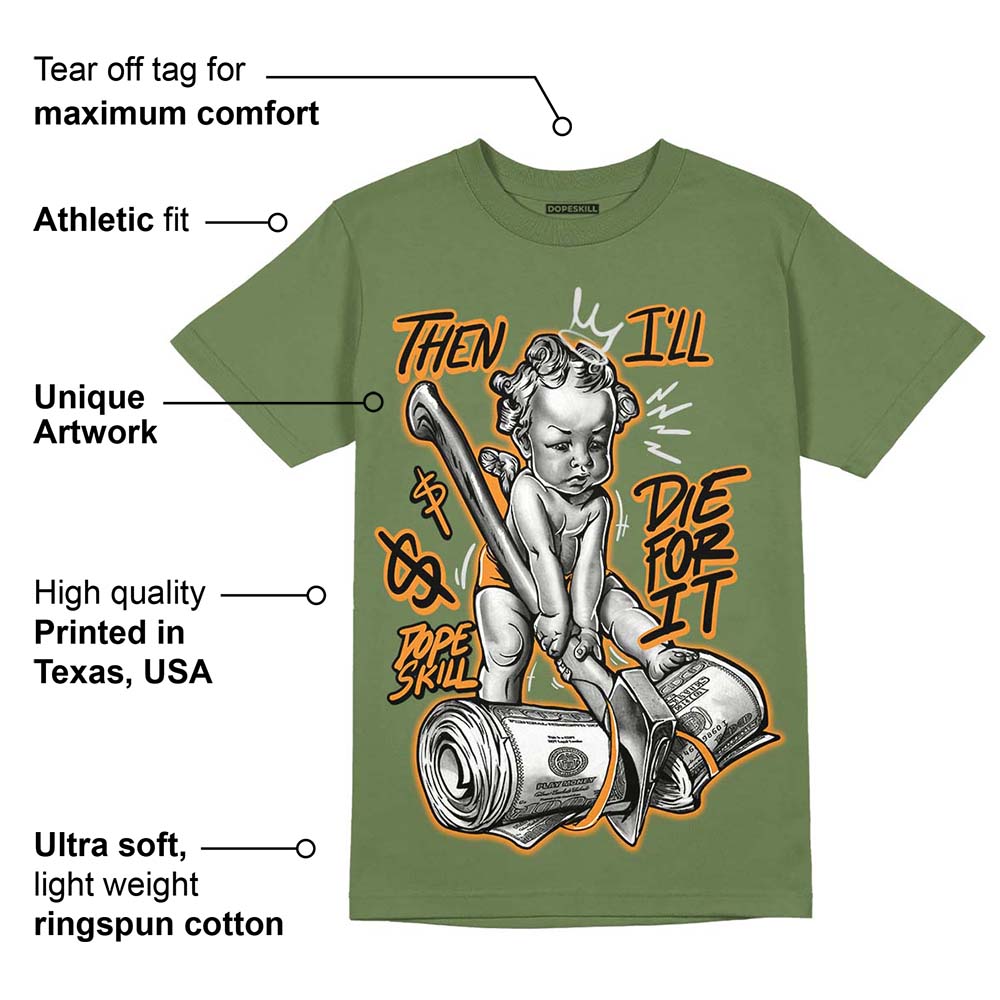Olive 5s superstreetwear Olive T-shirt Then I'll Die For It Graphic