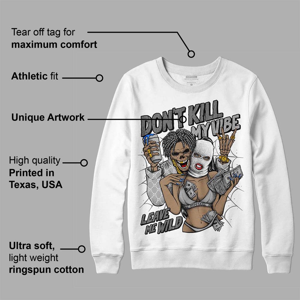 Stealth 12s superstreetwear Sweatshirt Don't Kill My Vibe Graphic