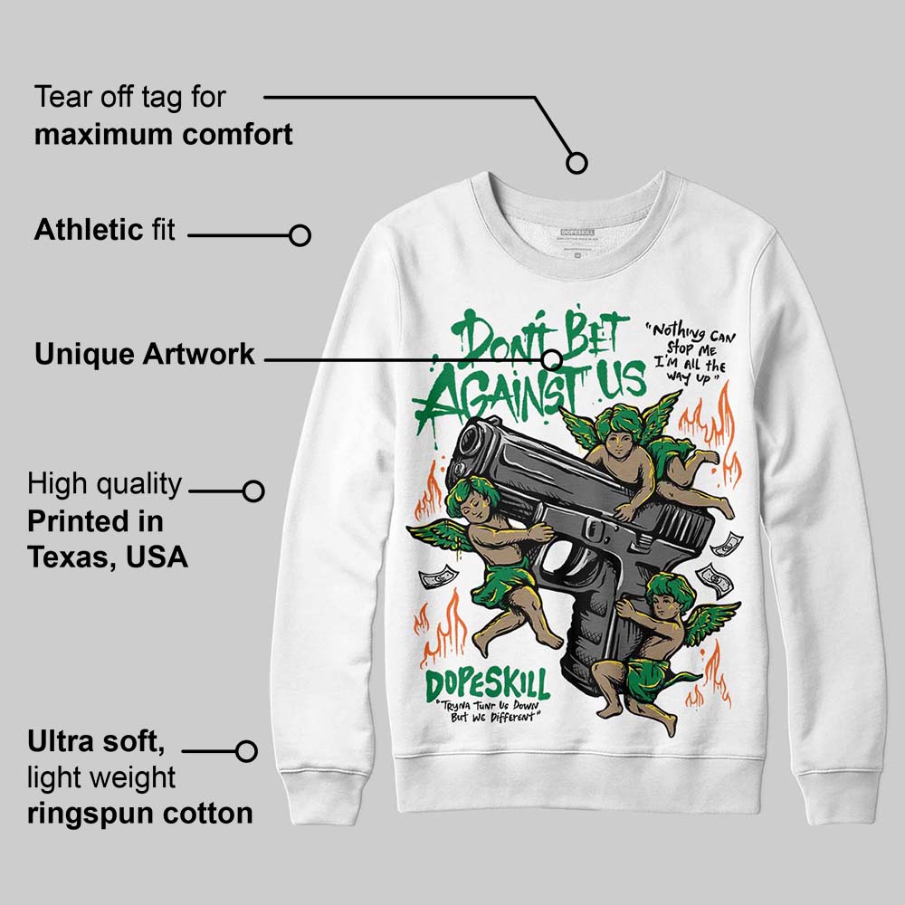 Green Collection superstreetwear Sweatshirt Don't Bet Against Us Graphic