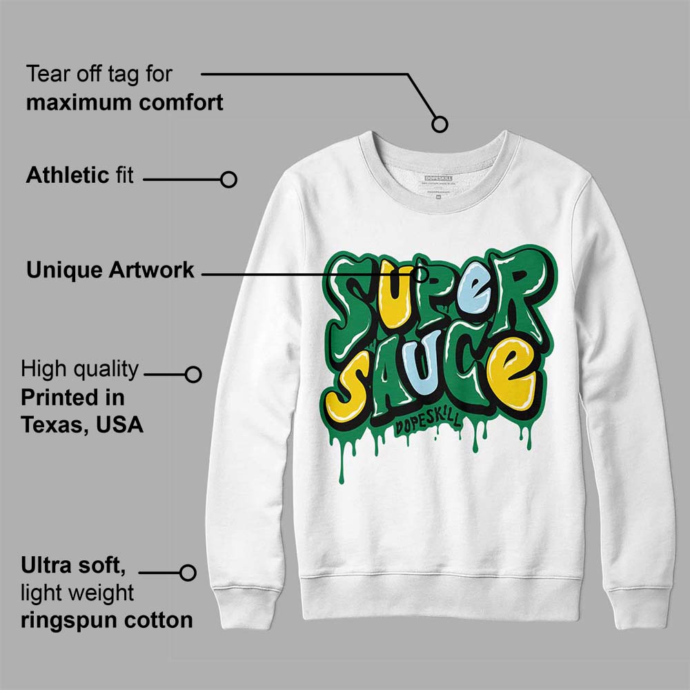 Lucky Green 5s superstreetwear Sweatshirt Super Sauce Graphic