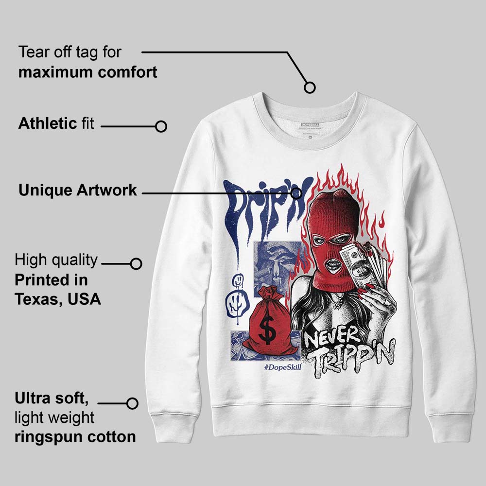 Rare Air Deep Royal Blue 1s superstreetwear Sweatshirt Drip'n Never Tripp'n Graphic