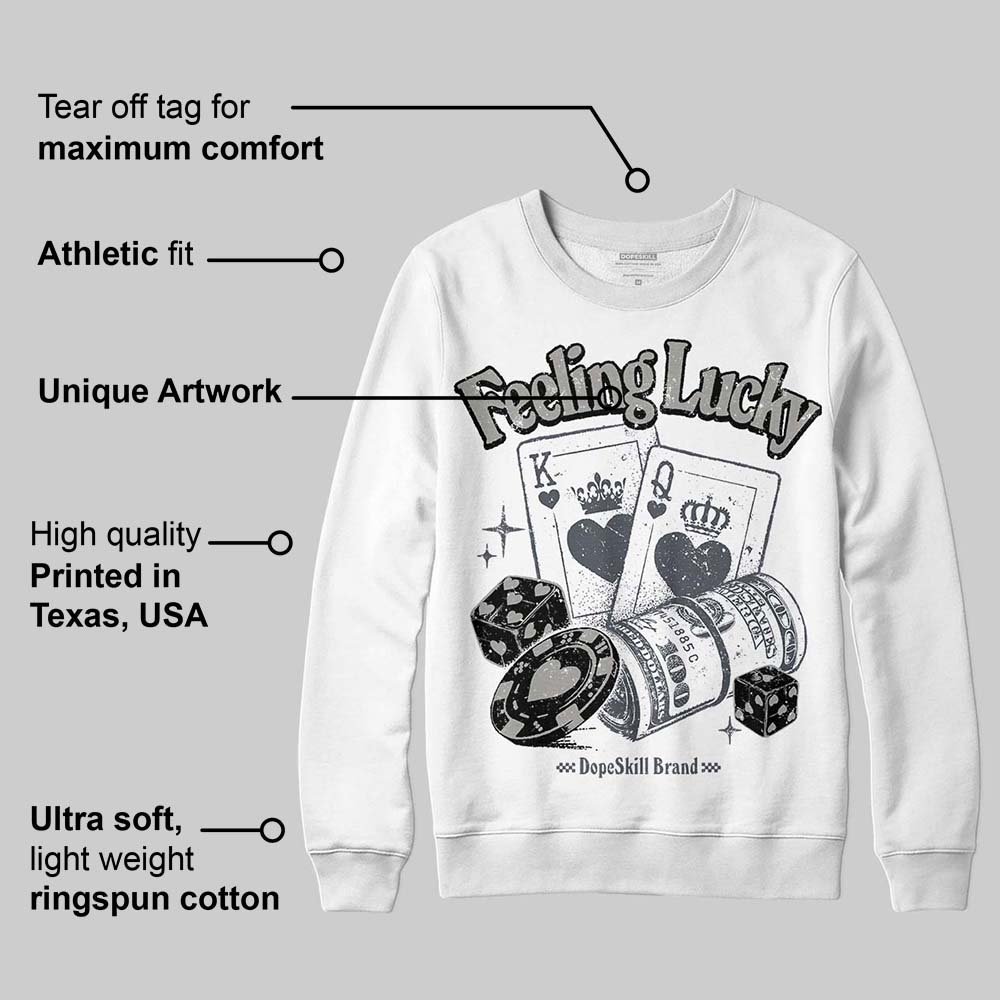 Cool Grey 11s superstreetwear Sweatshirt Feeling Lucky Graphic