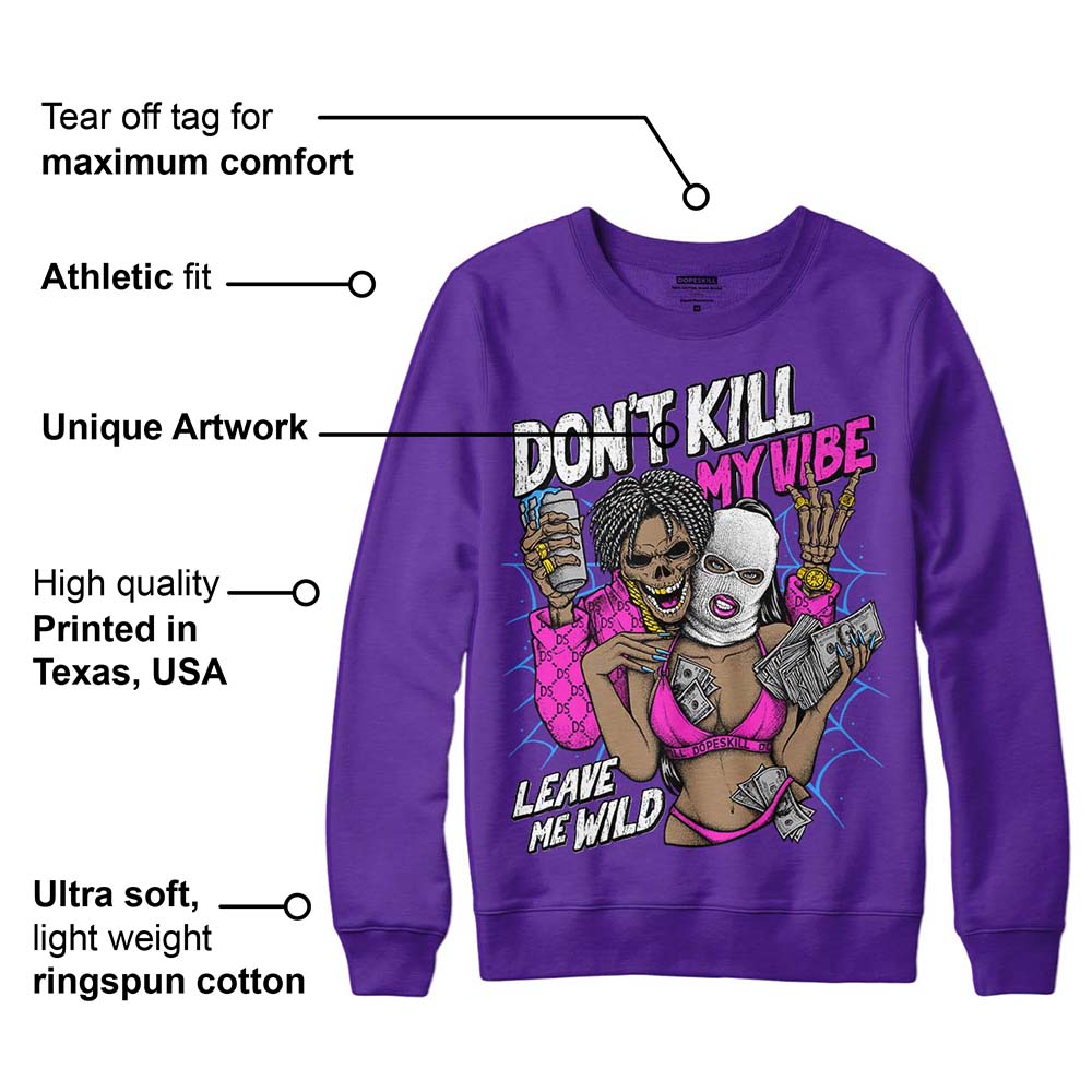 PURPLE Collection superstreetwear Purple Sweatshirt Don't Kill My Vibe Graphic