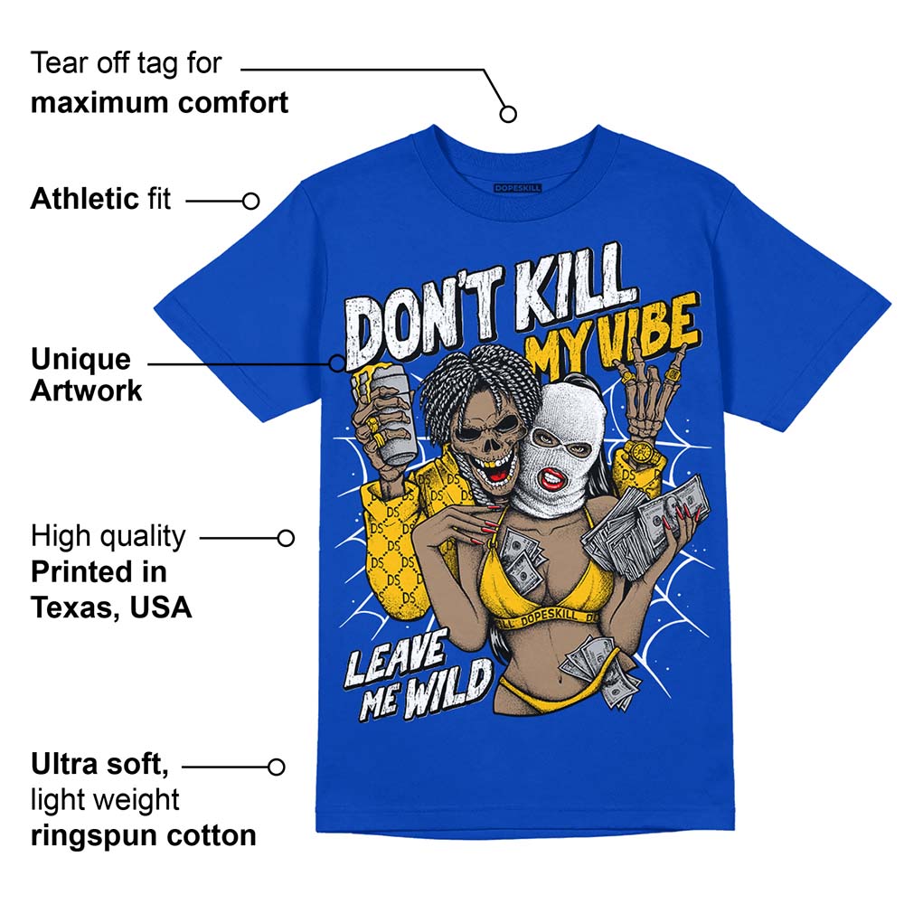 Royal Blue Collection superstreetwear Royal Blue T-shirt Don't Kill My Vibe Graphic
