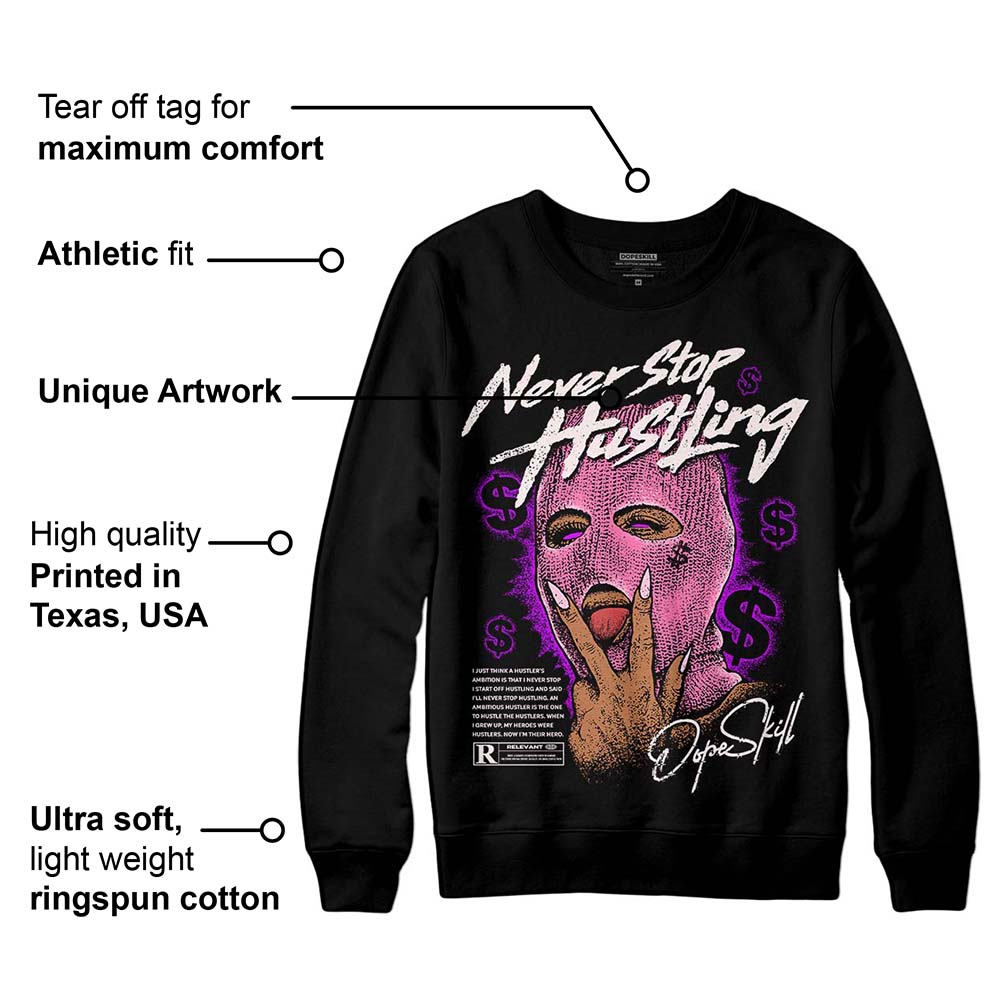 Dunk Pink Foam superstreetwear Sweatshirt Never Stop Hustling Graphic