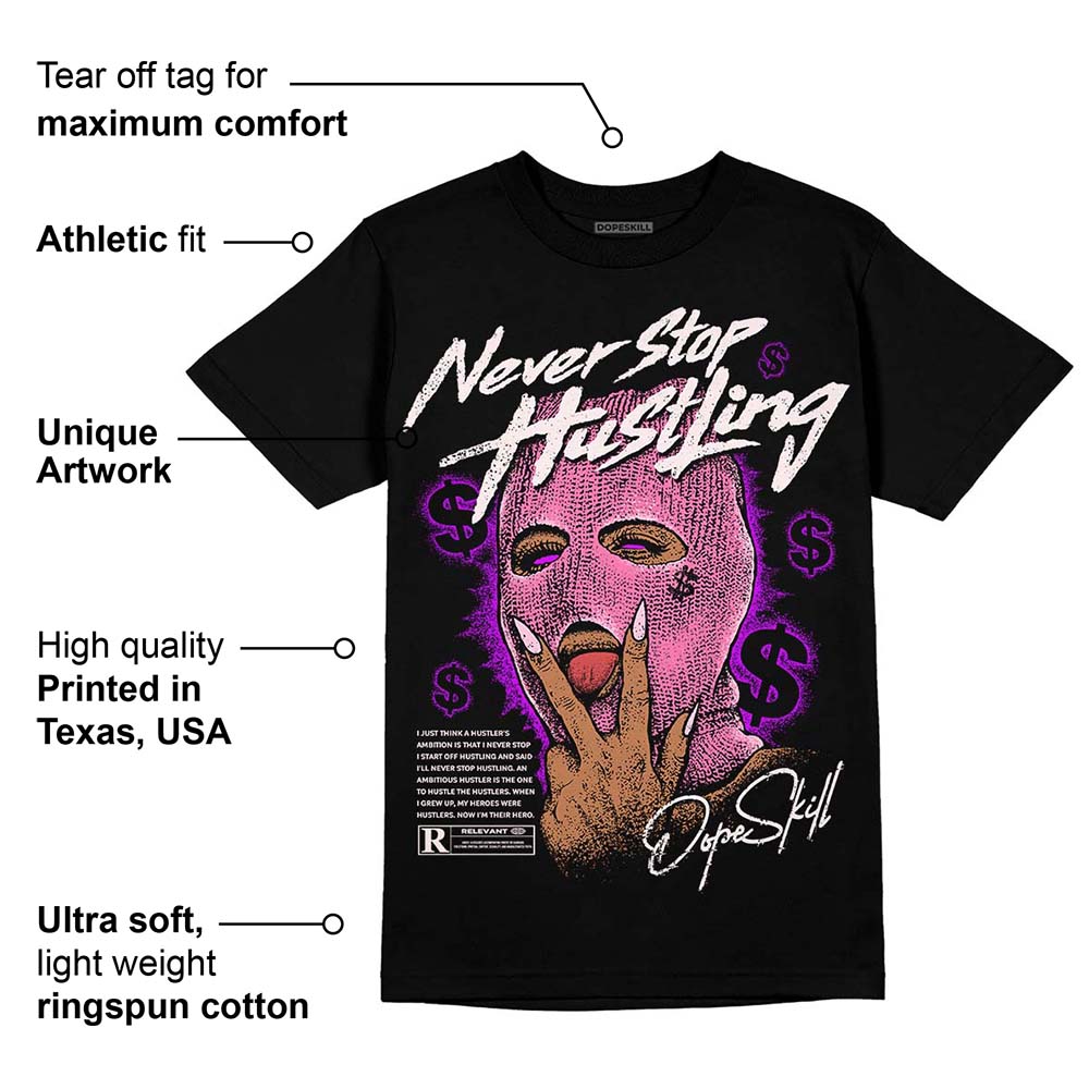 Dunk Pink Foam superstreetwear T-Shirt Never Stop Hustling Graphic