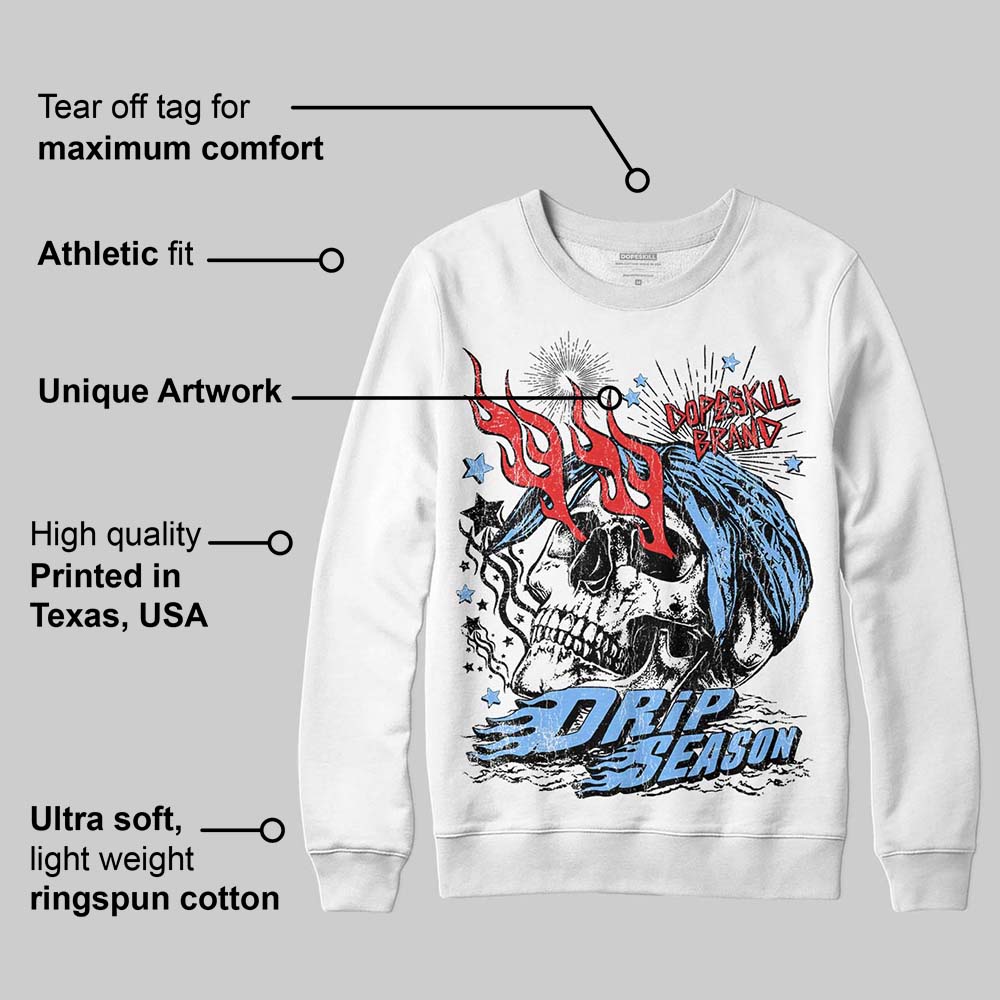 University Blue 6s superstreetwear Sweatshirt Drip Season Graphic