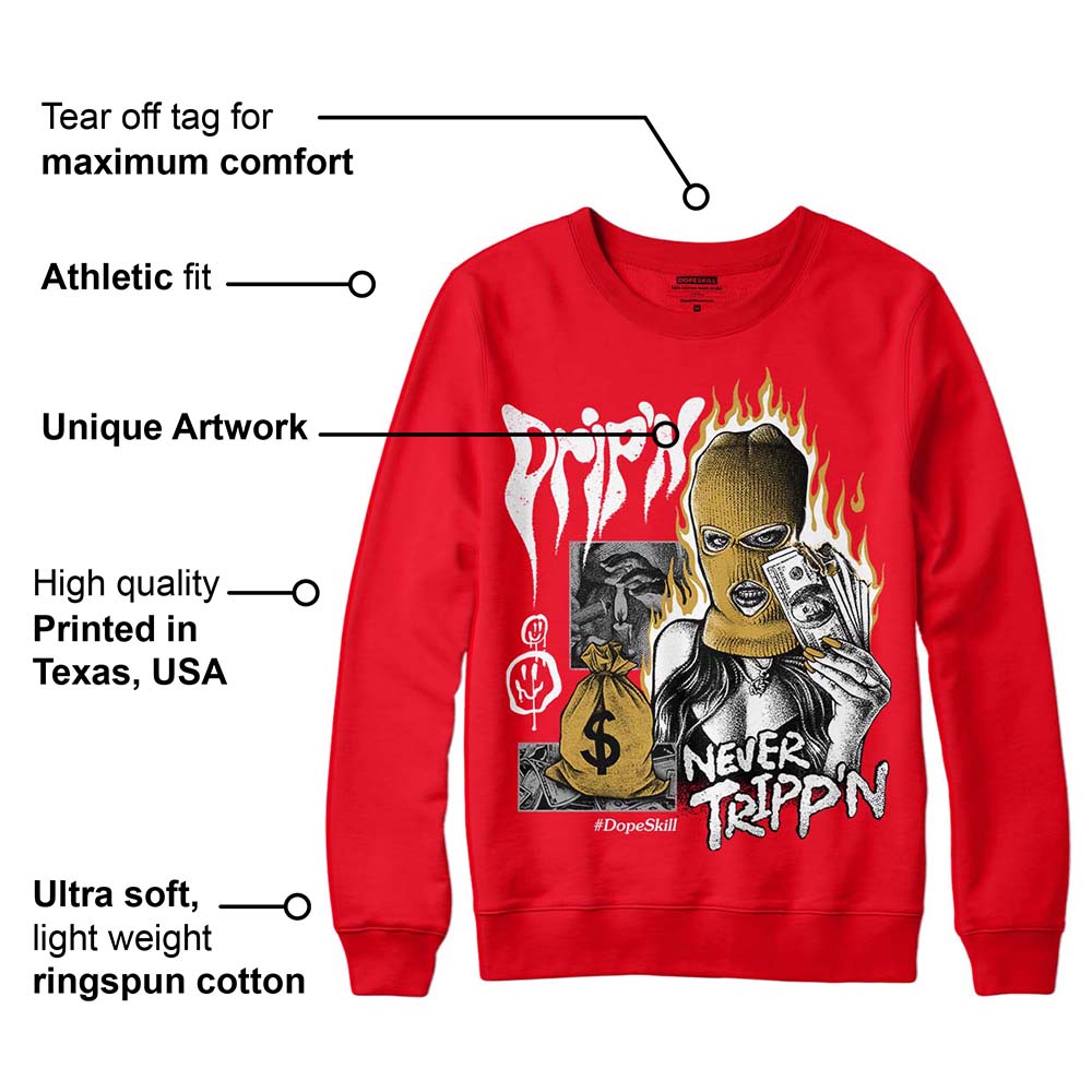 Red Thunder 4s superstreetwear Red Sweatshirt Drip'n Never Tripp'n Graphic