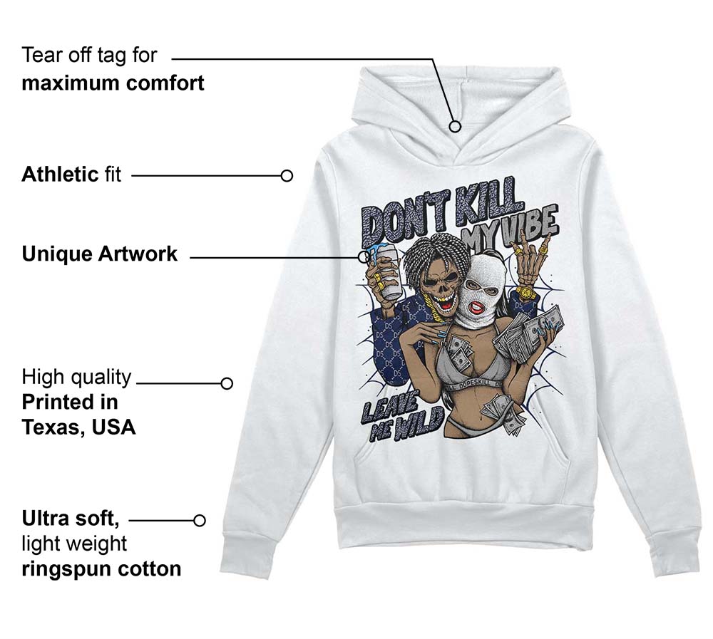 AJ Spizike White Obsidian superstreetwear Hoodie Sweatshirt Don't Kill My Vibe Graphic