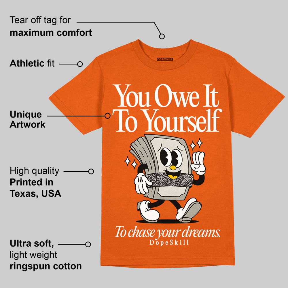 Georgia Peach 3s superstreetwear Orange T-shirt Owe It To Yourself Graphic