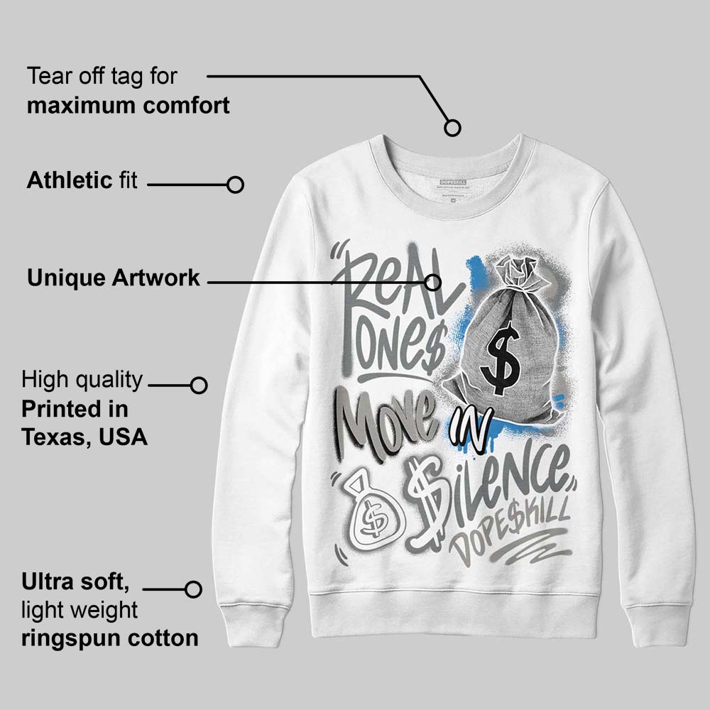 Cool Grey 9s superstreetwear Sweatshirt Real Ones Move In Silence Graphic