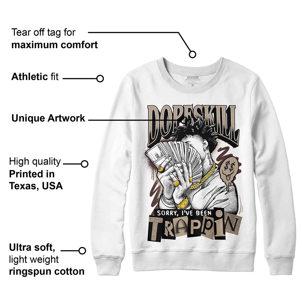 Latte 1s superstreetwear Sweatshirt Sorry I've Been Trappin Graphic