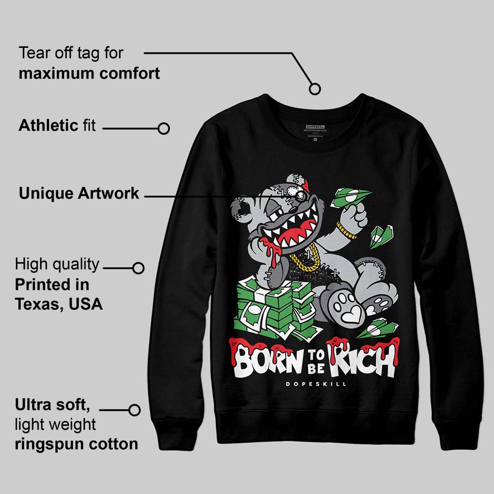 Fear 4s superstreetwear Sweatshirt Born To Be Rich Graphic