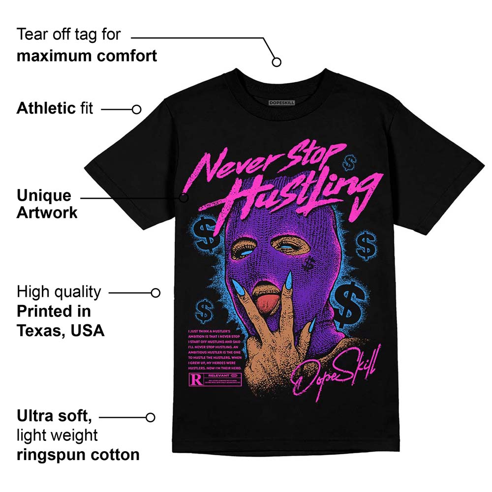Court Purple 13s superstreetwear T-Shirt Never Stop Hustling Graphic