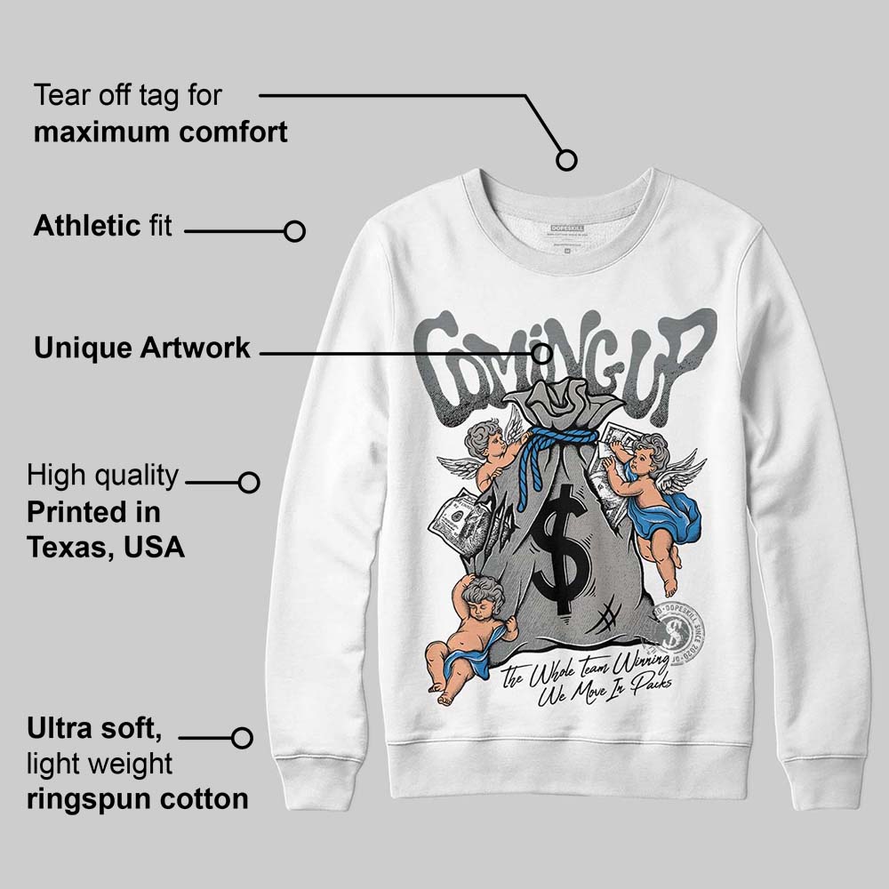 Cool Grey 9s superstreetwear Sweatshirt Money Bag Coming Up Graphic