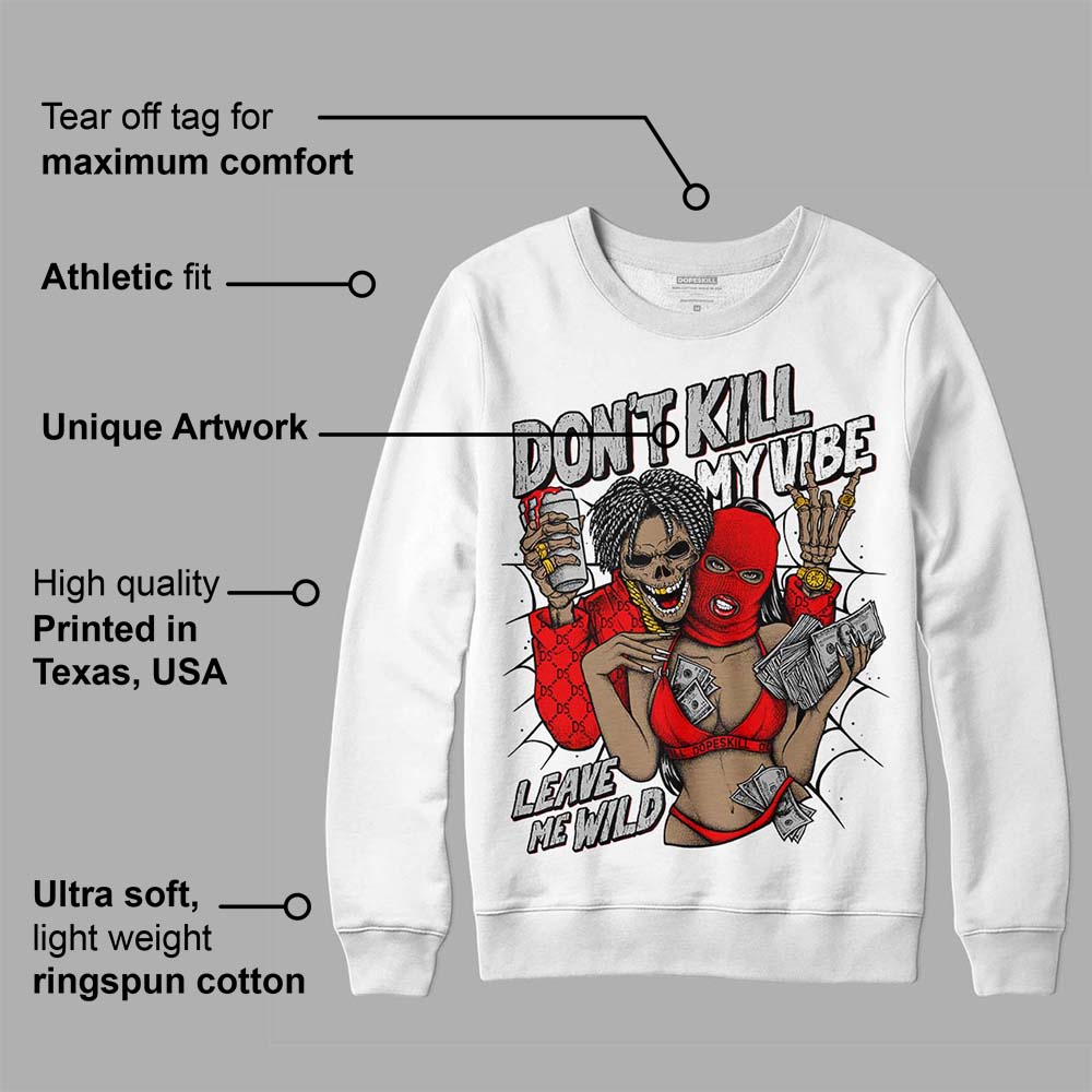 Cherry 12s superstreetwear Sweatshirt Don't Kill My Vibe Graphic