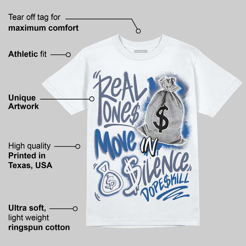 Diffused Blue 11s superstreetwear T-Shirt Real Ones Move In Silence Graphic