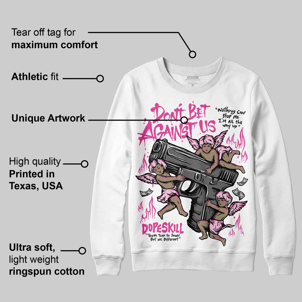 Pink Collection superstreetwear Sweatshirt Don't Bet Against Us Graphic