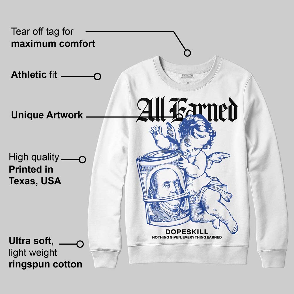 Royal Blue Collection superstreetwear Sweatshirt All Earned Graphic