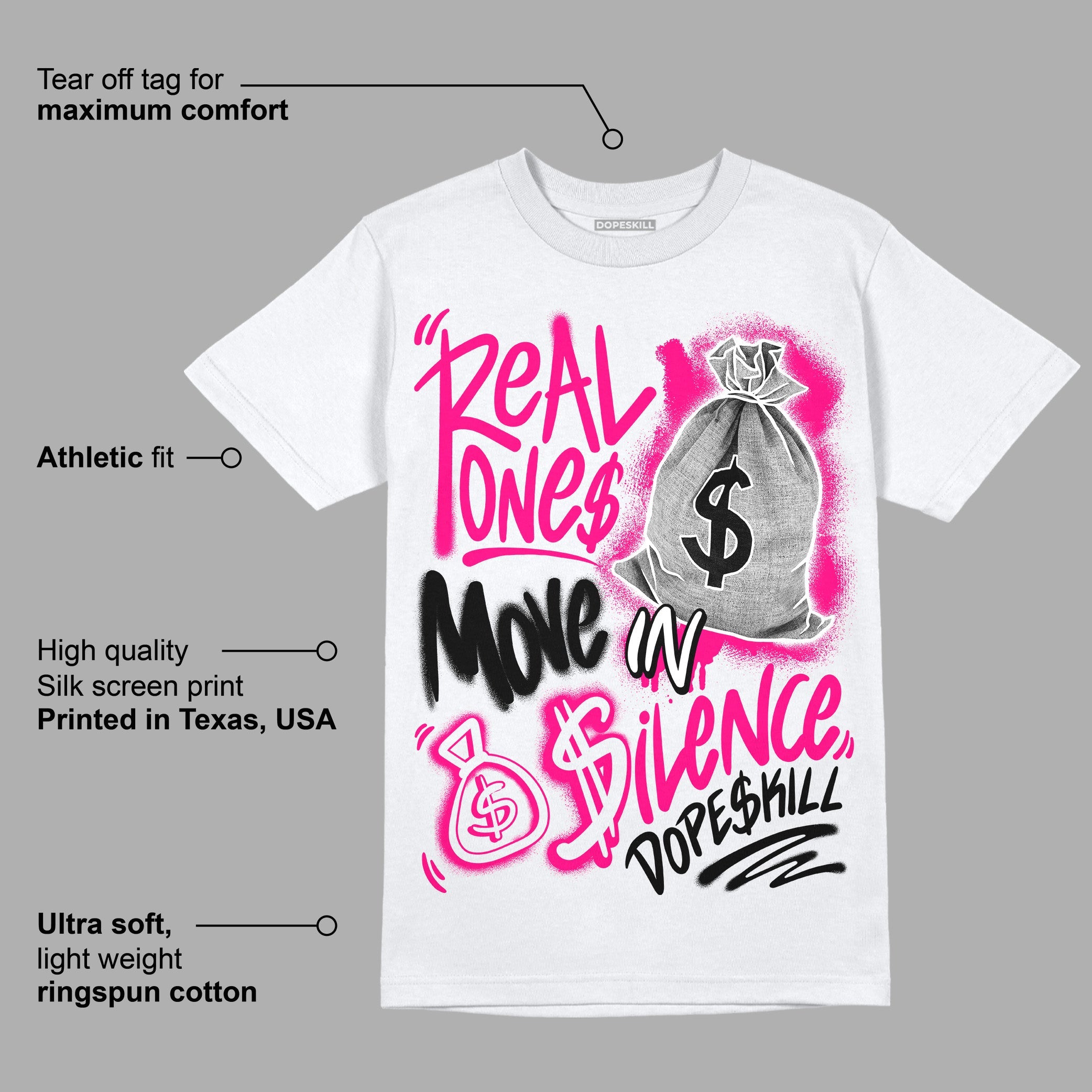 Fierce Pink 1s superstreetwear T-Shirt Real Ones Move In Silence Graphic