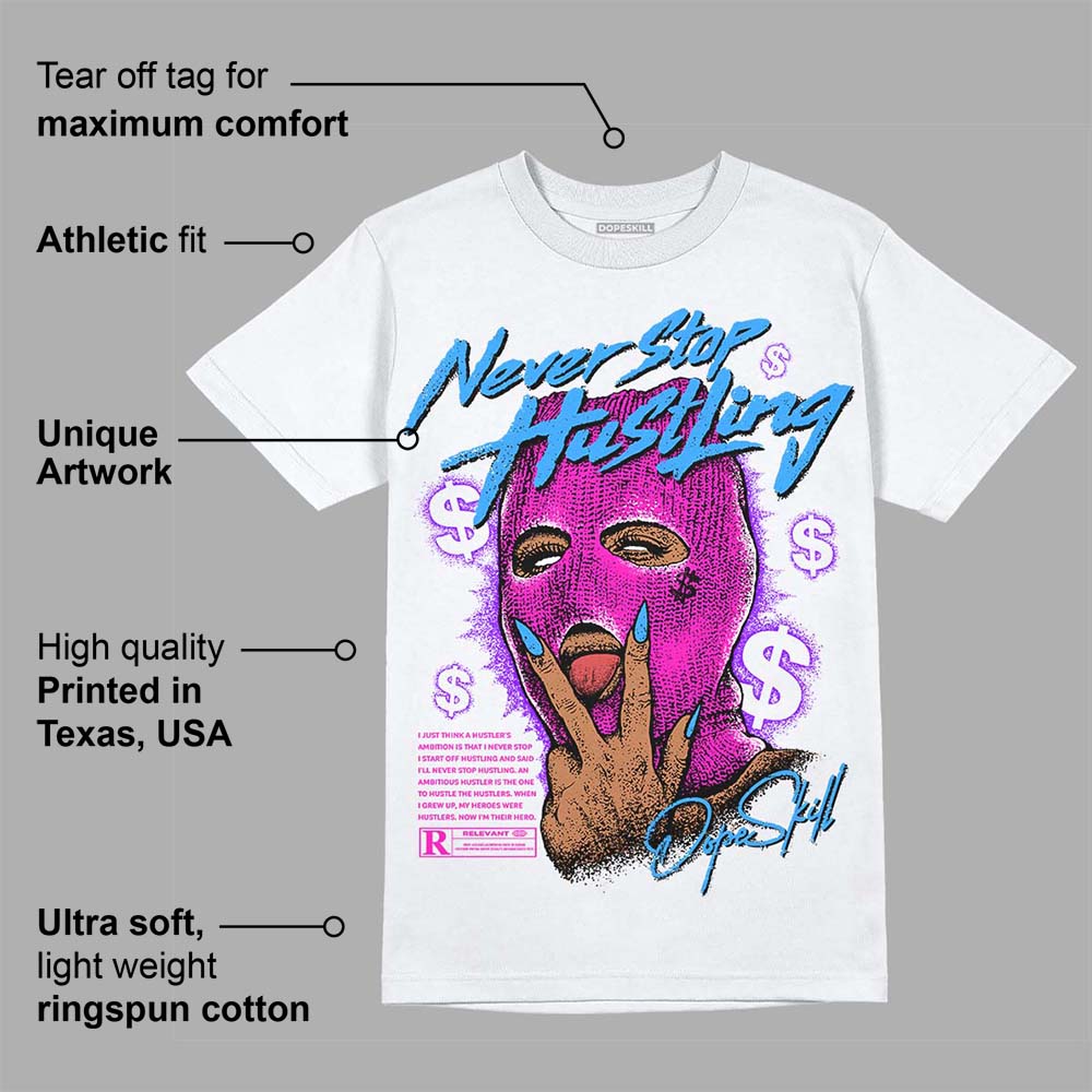 Dunk Active Fuchsia superstreetwear T-Shirt Never Stop Hustling Graphic