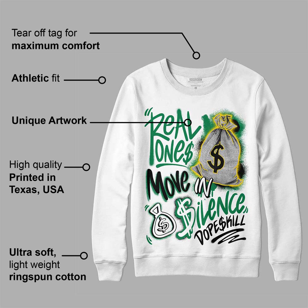 Lucky Green 5s superstreetwear Sweatshirt Real Ones Move In Silence Graphic