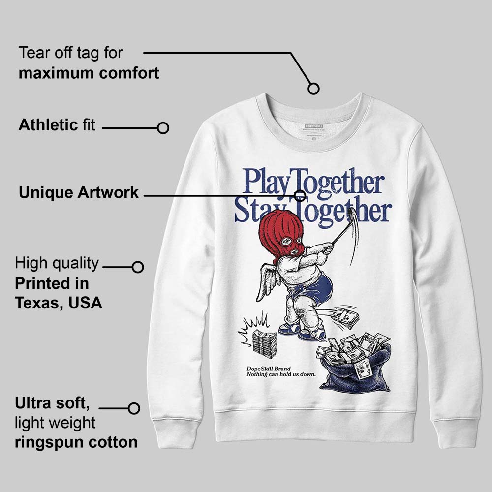 Rare Air Deep Royal Blue 1s superstreetwear Sweatshirt Play together,Stay together Graphic