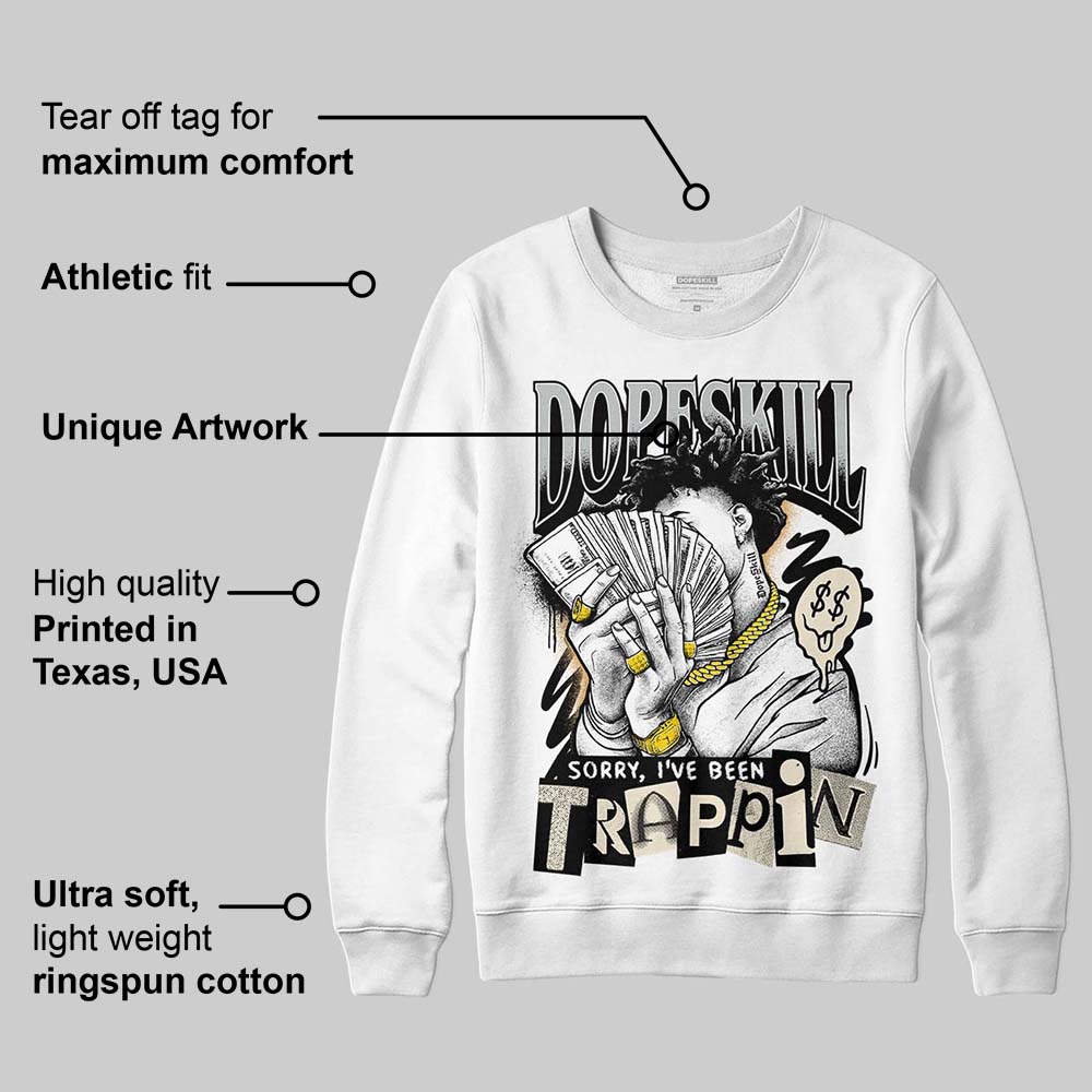 Reverse Metallic 5s superstreetwear Sweatshirt Sorry I've Been Trappin Graphic