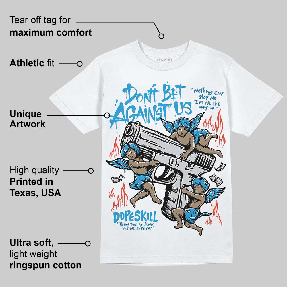 Military Blue 4s superstreetwear T-Shirt Don't Bet Against Us Graphic