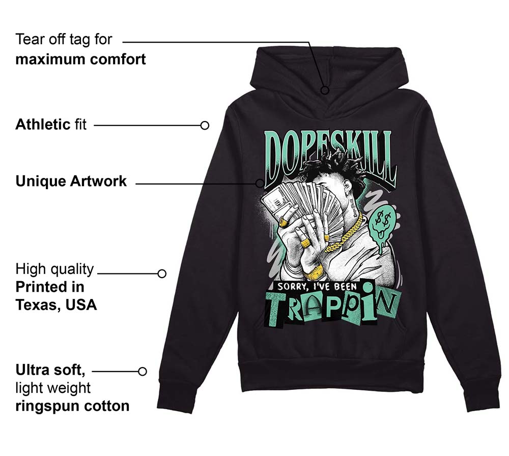Green Glow 3s superstreetwear Hoodie Sweatshirt Sorry I've Been Trappin Graphic