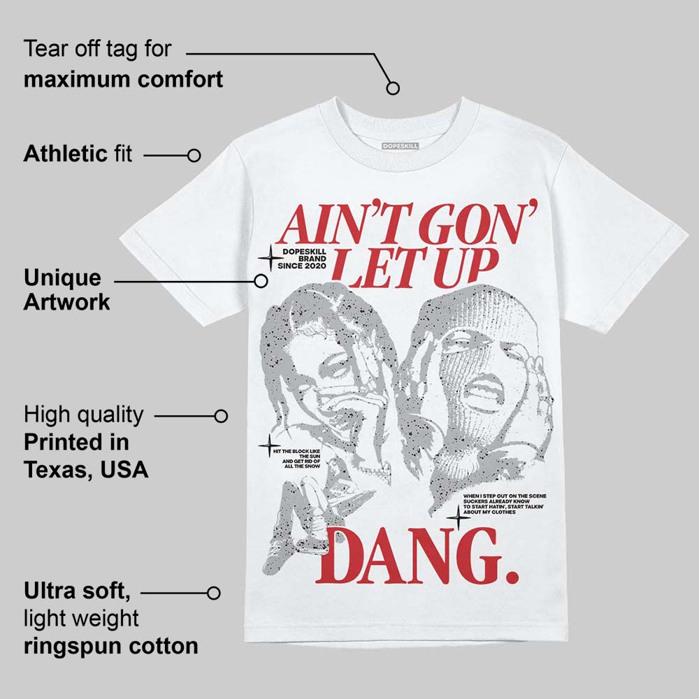 White Cement 4s superstreetwear T-Shirt Ain't Gon' Let Up Graphic
