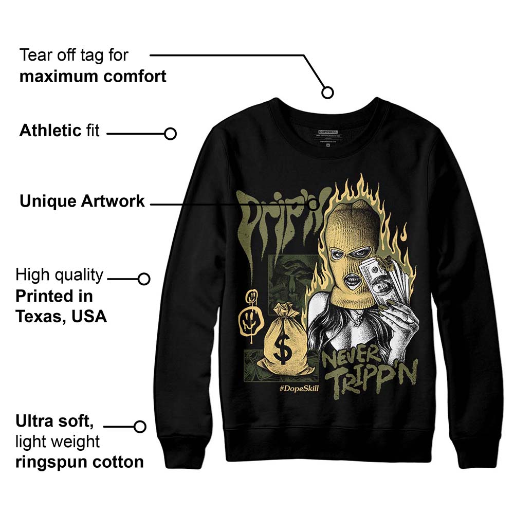 Craft Olive 4s superstreetwear Sweatshirt Drip'n Never Tripp'n Graphic