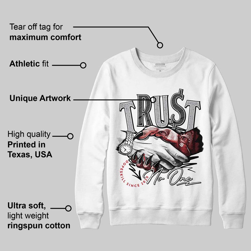 White Cement 4s superstreetwear Sweatshirt Trust No One Graphic